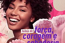 Dia Internacional da Mulher: feitas de força, coragem e sabedoria!